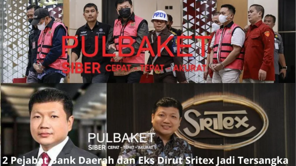 2 Pejabat Bank Daerah dan Eks Dirut Sritex Jadi Tersangka 2 Pejabat Bank Daerah dan Eks Dirut Sritex Jadi Tersangka