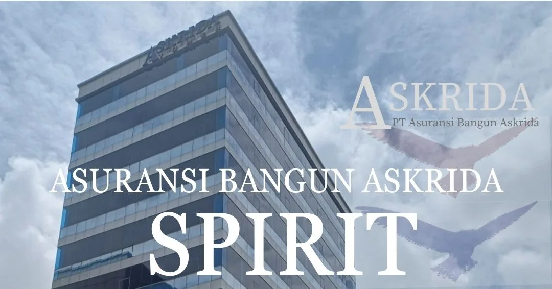 Askrida SPIRIT: Sinergi Profesional Integritas Respek Inovatif  Tangguh
