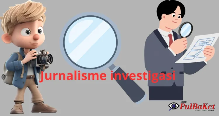Jurnalis Investigasi Pulbaket dan Jurnalisme Investigasi, Apa Bedanya?